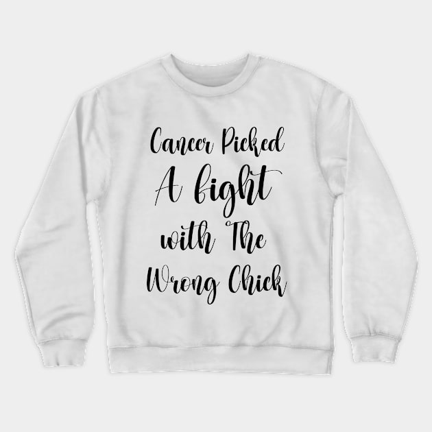 Cancer Picked A Fight with The Wrong Chick - Breast Cancer Awareness Women's Crewneck Sweatshirt by soukai